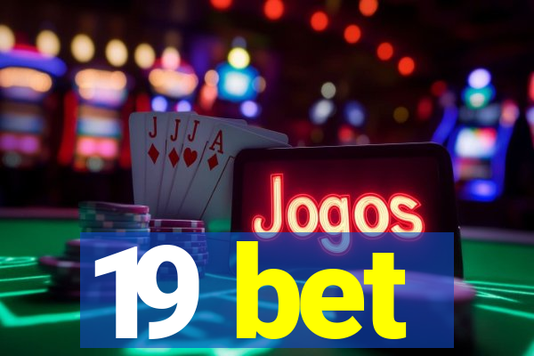 19 bet